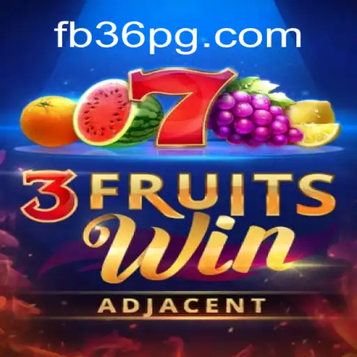 Descubra o Empolgante Mundo de 3FruitsWin com FB36.COM